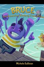 Bruce, The Bumbling Bedbug From Belize af Michele Sullivan