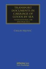 Transport Documents in Carriage Of Goods by Sea af Caslav Pejovic