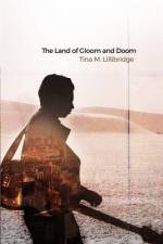 The Land of Gloom and Doom af Tina M. Lillibridge