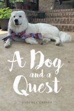 A Dog and a Quest af Godfrey Garner