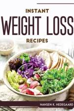 INSTANT WEIGHT LOSS RECIPES af Nansen K. Hedegaard