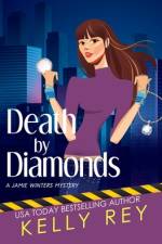 Death by Diamonds af Kelly Rey