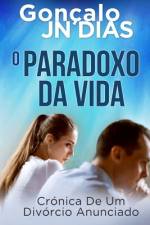 O Paradoxo Da Vida af Gonçalo Jn Dias