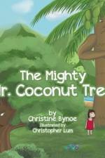 The Mighty Mr. Coconut Tree af Christine Bynoe