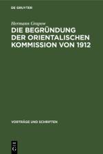 Die Begrundung der orientalischen Kommission von 1912 af Grapow Hermann Grapow