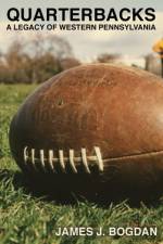 Quarterbacks af James J. Bogdan