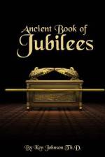 Ancient Book of Jubilees af Ken Johnson