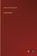 Lutherbriefe af Johann Karl Seidemann