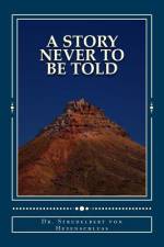 A STORY NEVER TO BE TOLD: AN ALMOST COMP af ST VON HEXENSCHLUSS