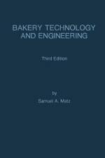 Bakery Technology and Engineering af Samuel A. Matz