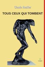 Tous ceux qui tombent af Claude Houllier