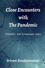CLOSE ENCOUNTERS WITH THE PANDEMIC af Sriram Sundararaman