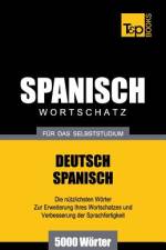Spanischer Wortschatz fur das Selbststudium - 5000 Woerter af Andrey Taranov