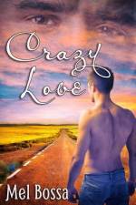 Crazy Love af Mel Bossa