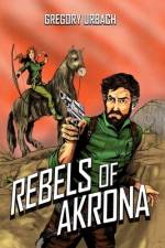 Rebels of Akrona af Gregory Urbach