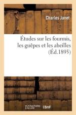Études Sur Les Fourmis, Les Guêpes Et Les Abeilles. Tome 12 af Charles Janet