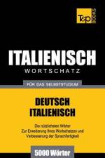 Italienischer Wortschatz fur das Selbststudium - 5000 Woerter af Andrey Taranov