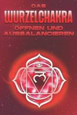Das Wurzelchakra öffnen und ausbalancieren af Sherry Lee