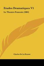 Etudes Dramatiques V1 af Charles De La Rounat