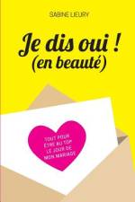 Je dis oui ! (en beauté) af Sabine Lieury
