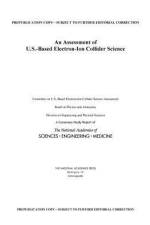 An Assessment of U.S.-Based Electron-Ion Collider Science af National Academies Of Sciences Engineeri