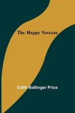 The Happy Venture af Edith Ballinger Price