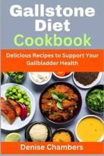 Gallstone Diet Cookbook af Denise Chambers