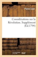 Considérations sur la Révolution. Supplément af Pierre Caze