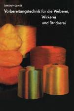 Vorbereitungstechnik für die Weberei, Wirkerei und Strickerei af L. Simon