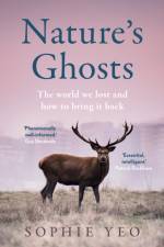 Nature’s Ghosts af Sophie Yeo