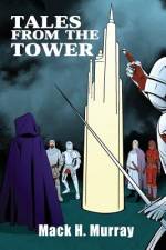 Tales from the Tower af Mack H. Murray