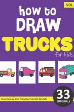 How to Draw Trucks for Kids - Volume 1 af Sonia Rai