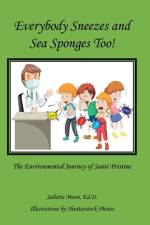 Everybody Sneezes and Sea Sponges Too! af Juliette Moon Ed. D.