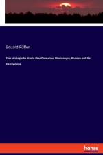 Eine strategische Studie über Dalmatien, Montenegro, Bosnien und die Hercegovina af Eduard Ruffer