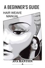 Beginner's Guide Hair Weave Manual af Ava Banton