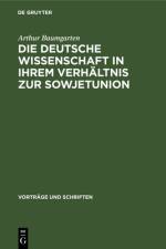 Die deutsche Wissenschaft in ihrem Verhaltnis zur Sowjetunion af Baumgarten Arthur Baumgarten
