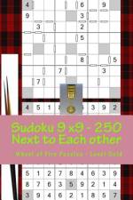 Sudoku 9 X9 - 250 Next to Each Other - Wheel of Fire Puzzles - Level Gold af Andrii Pitenko