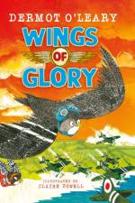 Wings of Glory af Dermot O’Leary