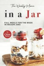 Weekly Menu in a Jar af Chloe Tucker