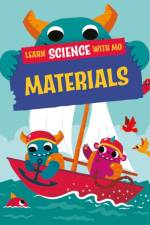 Learn Science with Mo: Materials