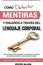Lenguaje Corporal - Como detectar mentiras y enganos a traves del lenguaje corporal af Steve Allen