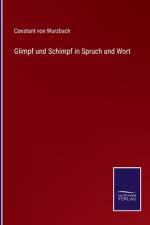 Glimpf und Schimpf in Spruch und Wort af Constant von Wurzbach