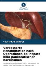 Verbesserte Rehabilitation nach Operationen bei hepato-bilio-pankreatischen Karzinomen af Youcef Khenchoul
