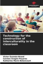 Technology for the construction of interculturality in the classroom af Victor Guzmán-Brand