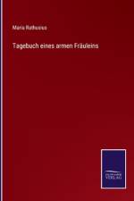 Tagebuch eines armen Fräuleins af Maria Rathusius