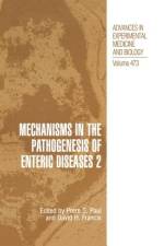 Mechanisms in the Pathogenesis of Enteric Diseases 2 af Prem S. Paul