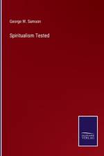 Spiritualism Tested af George W. Samson