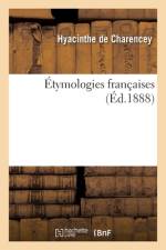 Étymologies françaises af Hyacinthe Charencey