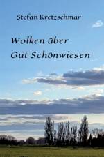Wolken über Gut Schönwiesen