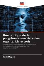 Une critique de la polyphonie marxiste des esprits. Livre trois af Yurii Mupsh